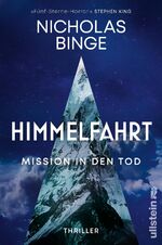 ISBN 9783864931994: Himmelfahrt – Mission in den Tod | Thriller | Wo ist die Grenze des menschlichen Verstandes?