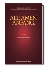 ISBN 9783864971679: Alt. Amen. Anfang.: Neue Denkanstöße Neue Denkanstöße