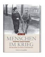 ISBN 9783864971907: Menschen im Krieg . Europas Katastrophe 1914 - 1918 ; mit Bildern aus dem SZ-Fotoarchiv