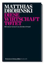 ISBN 9783864972089: Diese Wirschaft tötet