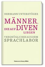 ISBN 9783864973659: Männer, die auf Diven liegen – Vergnügliches aus dem Sprachlabor