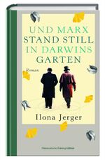 ISBN 9783864974595: Und Marx stand still in Darwins Garten: Roman (Das besondere Sachbuch)