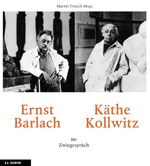 ISBN 9783865021397: Ernst Barlach und Käthe Kollwitz im Zwiegespräch   ---   eine Ausstellung des Käthe-Kollwitz-Museums Berlin ; [anläßlich der Ausstellung "Ernst Barlach und Käthe Kollwitz im Zwiegespräch", die vom 30. Juni bis 31. August 2006 im Käthe-Kollwitz-Museum Berlin gezeigt wird]