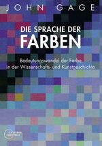 ISBN 9783865022622: Die Sprache der Farben. Bedeutungswandel der Farbe in der Wissenschafts- und Kunstgeschichte