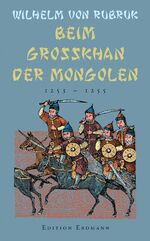 Beim Grosskhan der Mongolen