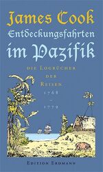 ISBN 9783865030245: Entdeckungsfahrten im Pazifik Die Logbücher der Reisen 1768-1779