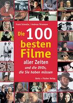 ISBN 9783865051806: Die 100 besten Filme aller Zeiten