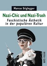 ISBN 9783865057105: Nazi-Chic und Nazi-Trash - Faschistische Ästhetik in der populären Kultur