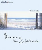 ISBN 9783865060136: Momente der Zufriedenheit