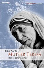 Mutter Teresa - Heilige der Dunkelheit