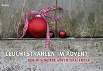 ISBN 9783865069986: Leuchtstrahlen im Advent - Der besondere Adventskalender