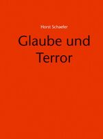 ISBN 9783865164773: Glaube und Terror