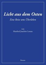 ISBN 9783865164964: Licht aus dem Osten – Eine Reise ums Überleben