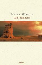 ISBN 9783865170071: Weise Worte von Indianern.