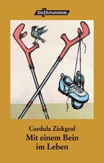 Cordula Zickgraf: Mit einem Bein im Lebe Cordula Zickgraf: Mit einem Bein im Lebe