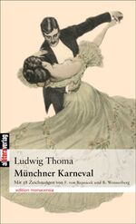 ISBN 9783865201799: Münchner Karneval – Mit 58 Originalzeichnungen von Ferdinand von Reznicek und Brywolf Wennerberg