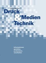 ISBN 9783865224309: Druck & Medien Technik