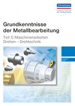 ISBN 9783865224965: Grundkenntnisse der Metallbearbeitung - Teil C - Maschinenarbeiten - Drehen - Drehtechnik - Ausbilder/Lehrer