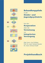 ISBN 9783865230324: Behandlungspfade in der Kinder- und Jugendpsychiatrie - Von der Kooperation über die Vernetzung zur Integrierten Versorgung