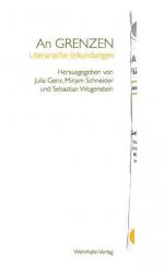 ISBN 9783865250650: An GRENZEN - Literarische Erkundungen