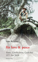 ISBN 9783865259660: für love & peace – Texte, Geschichten, Gedichte 1971 bis 2020