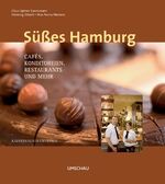 ISBN 9783865283399: Süßes Hamburg. Cafes, Konditoreien, Restaurants und mehr.