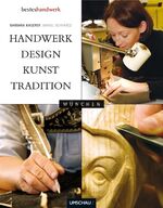 ISBN 9783865284495: Handwerk, Design, Kunst, Tradition - München