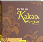 Die Welt des Kakaos