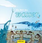 ISBN 9783865286666: Die Welt des Wassers