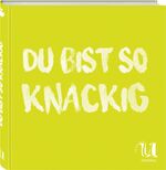 ISBN 9783865288110: Du bist so knackig - 25 gute Salate