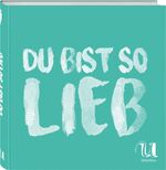 ISBN 9783865288134: Du bist so lieb - 25 vegetarische Gerichte