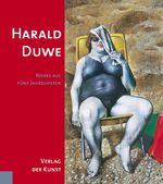 ISBN 9783865300836: Harald Duwe 1926-1984 - Werke aus fünf Jahrzehnten