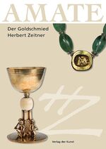 ISBN 9783865301277: AMATE - Der Goldschmied Herbert Zeitner (1900–1988)