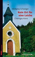 ISBN 9783865321480: Kein Ort für eine Leiche : [Chiemgau-Krimi]. Krimi bei Pendragon