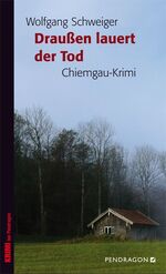 ISBN 9783865323064: Draußen lauert der Tod - [Chiemgau-Krimi]