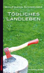 Wolfgang Schweiger: Tödliches Landleben Wolfgang Schweiger: Tödliches Landleben