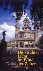 ISBN 9783865340276: Du strahlst Licht im Wind der Zeiten : Maria Laach unter dem Atem der Poesie. Fotografien von Marie Luise Preiss.