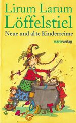 ISBN 9783865390264: Lirum, Larum, Löffelstiel - Neue und alte Kinderreime