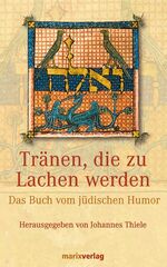 Johannes Thiele: Tränen, die zu Lachen w Johannes Thiele: Tränen, die zu Lachen w