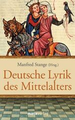 Deutsche Lyrik des Mittelalters Deutsche Lyrik des Mittelalters