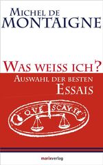 ISBN 9783865392992: Was weiss ich? – Auswahl der besten Essais