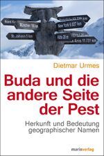 ISBN 9783865393418: Buda und die andere Seite der Pest - Herkunft und Bedeutung geografischer Namen