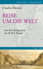 ISBN 9783865398086: Reise um die Welt : Aus dem Bordbuch der H.M.S. Beagle 1831-1836