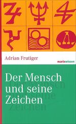 ISBN 9783865399076: Der Mensch und seine Zeichen