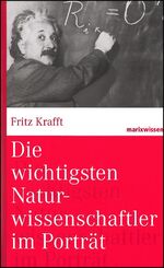 ISBN 9783865399113: Die wichtigsten Naturwissenschaftler im Porträt (marixwissen)