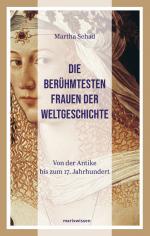 Die berühmtesten Frauen der Weltgeschichte – Von der Antike bis zum 18. Jahrhundert