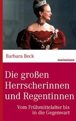 ISBN 9783865399786: Die großen Herrscherinnen und Regentinnen - Vom Frühmittelalter bis in die Gegenwart