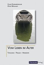 ISBN 9783865400253: Vom Leben im Alter - Tatsachen - Träume - Horizonte