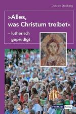 ISBN 9783865400772: "Alles, was Christum treibet" - lutherisch gepredigt