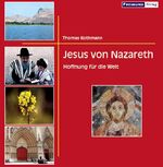 ISBN 9783865401182: Jesus von Nazareth - Hoffnung für die Welt